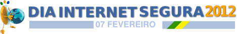 Dia da Internet Segura - 2012